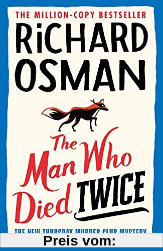 The Man Who Died Twice: The New Thursday Murder Club Mystery (The Thursday Murder Club, 2)